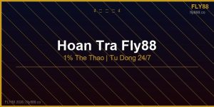 Hoàn trả fly88 1% thể thao cashback tự động 24/7