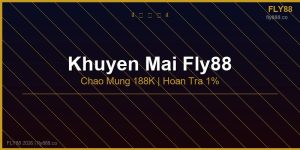 Khuyến mãi fly88 2026 chào mừng 188K hoàn trả 1%